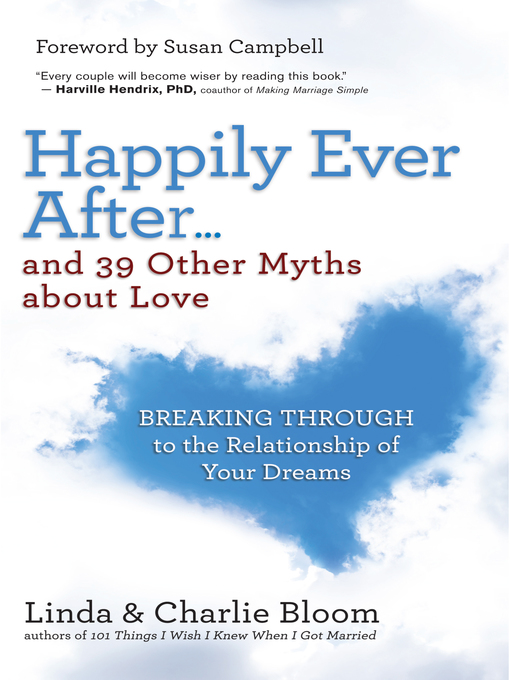 Title details for Happily Ever After...and 39 Other Myths about Love by Linda Bloom - Available
